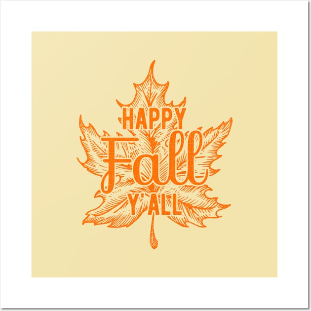 Happy Fall Yall Wall Art by TheVintageChaosCo.